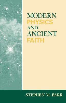 Modern Physics and Ancient Faith(English, Paperback, Barr Stephen M.)