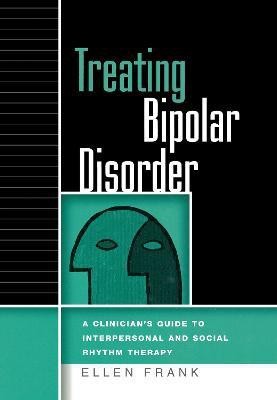 Treating Bipolar Disorder(English, Hardcover, Frank Ellen)