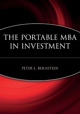 The Portable MBA in Investment(English, Paperback, Bernstein Peter L.)