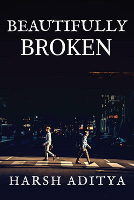 Beautifully Broken(English, Paperback, Harsh Aditya)