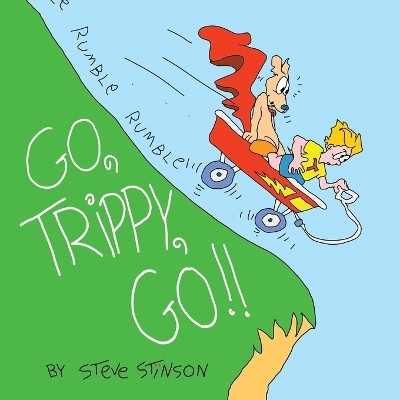 Go, Trippy, Go!(English, Paperback, Stinson Steve)