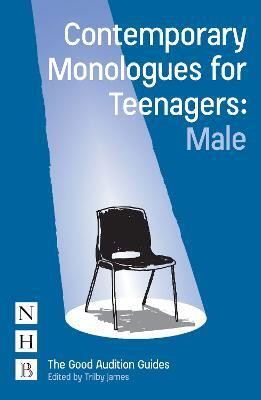 Contemporary Monologues for Teenagers: Male(English, Paperback, unknown)