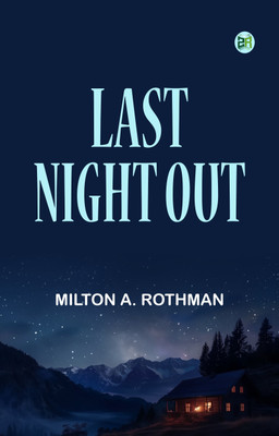 Last Night Out(Paperback, Milton A. Rothman)