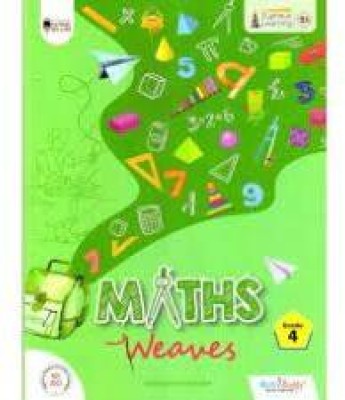 MATHS WEAVES GRADE 4(Paperback, MINAKSHI KHURANA)