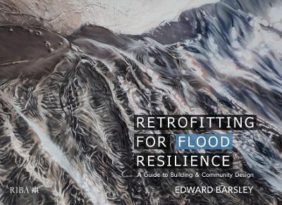 Retrofitting for Flood Resilience(English, Hardcover, unknown)