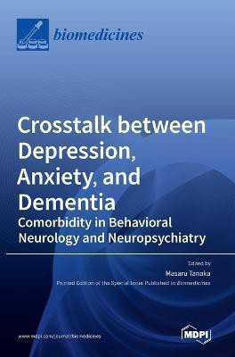 Crosstalk between Depression, Anxiety, and Dementia(English, Hardcover, unknown)