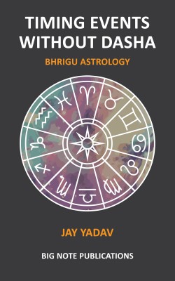 Timing Events Without Dasha - Bhrigu Astrology [English](Paperback, Jay Yadav)