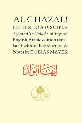 Al-Ghazali Letter to a Disciple(Arabic, Paperback, al-Ghazali Abu Hamid)