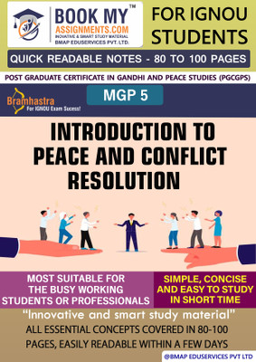 IGNOU MGP 5 Introduction to Peace and Conflict Resolution Quick Readable Notes | Important Topic-wise Conceptual Notes |Post Graduate Certificate in Gandhi and Peace Studies (PGCGPS)(Paperback, BMA Publication) IGNOU MGP 5 Introduction to Peace and Conflict Resolution Quick Readable Notes | Important Topic-wise Conceptual Notes |Post Graduate Certificate in Gandhi and Peace Studies (PGCGPS)(Paperback, BMA Publication)