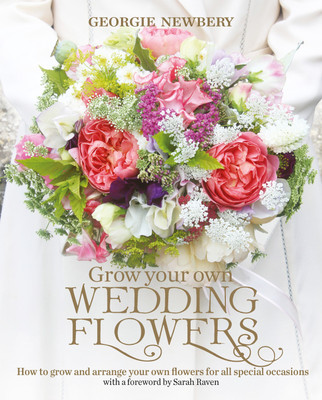 Grow your own Wedding Flowers(English, Hardcover, Newbery Georgie)