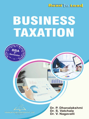 Business Taxation Madras University BBA Fifth semester  - BBA Fifth semester Business Taxation Madras University(Paperback, Dr. P. Dhnulakshmi, Dr s Vatchala, Dr. V. Nagavalli)