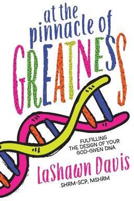 At the Pinnacle of Greatness(English, Hardcover, Davis Lashawn)