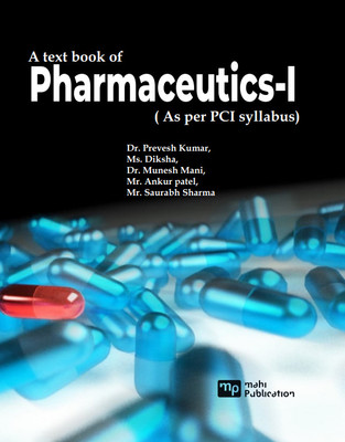 A text book of Pharmaceutics-I ( As per PCI syllabus)(Paperback, Dr. Prevesh Kumar, Ms. Diksha, Dr. Munesh Mani, Mr. Ankur patel, Mr. Saurabh Sharma)