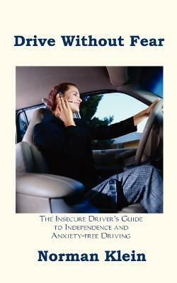 Drive without Fear(English, Paperback, Klein Norman)
