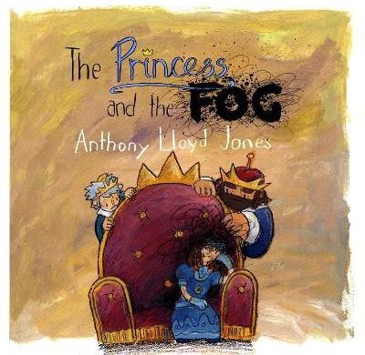 The Princess and the Fog(English, Hardcover, Jones Anthony Lloyd)