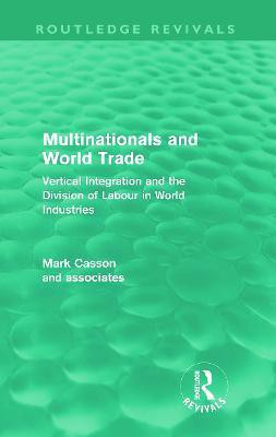 Multinationals and World Trade(English, Paperback, Casson Mark)