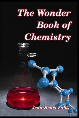 The Wonder Book of Chemistry(English, Paperback, Fabre Jean-Henri)