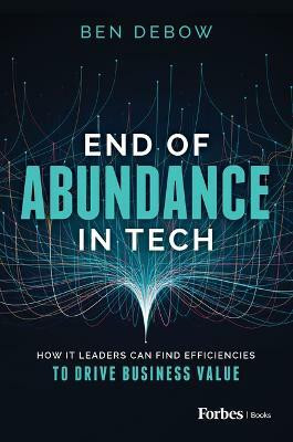End of Abundance in Tech(English, Hardcover, DeBow Ben)