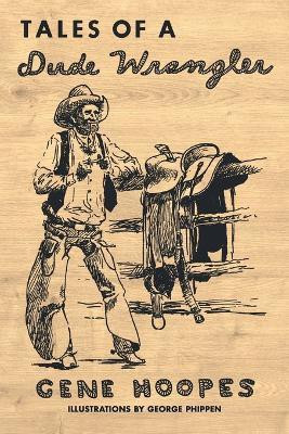 Tales of a Dude Wrangler(English, Paperback, Hoopes Gene)
