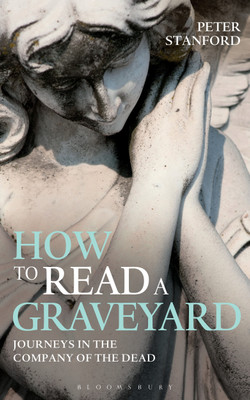 How to Read a Graveyard(English, Paperback, Stanford Peter)