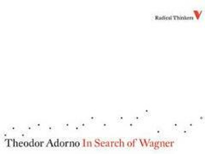 In Search of Wagner(English, Paperback, Adorno Theodor)