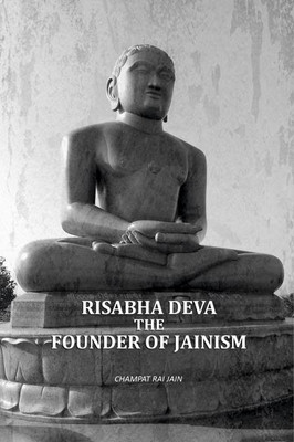 Risabha Deva The Founder Of Jainism [Hardcover](Hardcover, Champat Rai Jain)