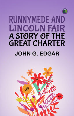 Runnymede and Lincoln Fair: A Story of the Great Charter(Paperback, John G. Edgar)