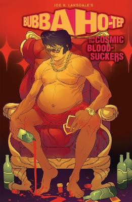 Bubba Ho-Tep and the Cosmic Blood-Suckers (Graphic Novel)(English, Paperback, Lansdale Joe R.)
