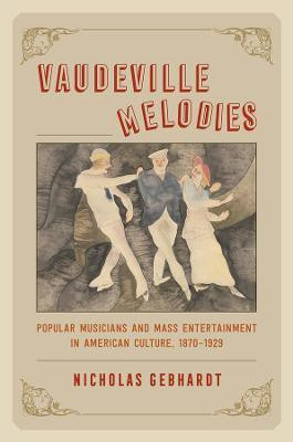 Vaudeville Melodies(English, Paperback, Gebhardt Nicholas)