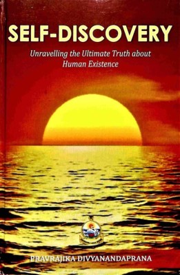 Self-Discovery : Unravelling the Ultimate Truth about Human Existence(Hardcover, Pravrajika Divyanandaprana)