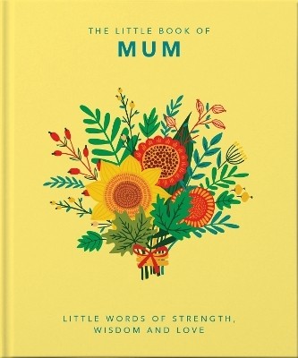 The Little Book of Mum(English, Hardcover, Orange Hippo!)