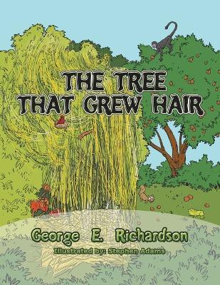 The Tree That Grew Hair(English, Paperback, Richardson George E)