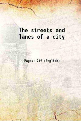 The streets and lanes of a city 1871 [Hardcover](Hardcover, Dutton, Amy.)