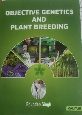 OBJECTIVE GENETICS AND PLANT BREEDING(Paperback, PHUNDAN SINGH)