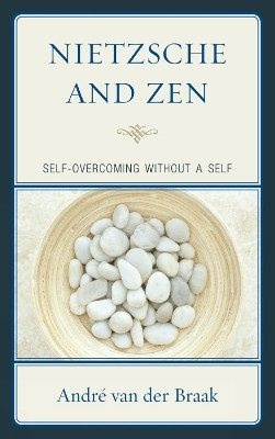 Nietzsche and Zen(English, Paperback, Braak Andre van der)