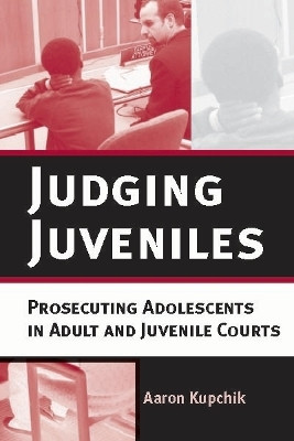 Judging Juveniles(English, Paperback, Kupchik Aaron)