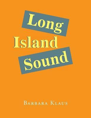 Long Island Sound(English, Paperback, Klaus Barbara)
