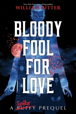 Bloody Fool For Love(English, Hardcover, Ritter William)