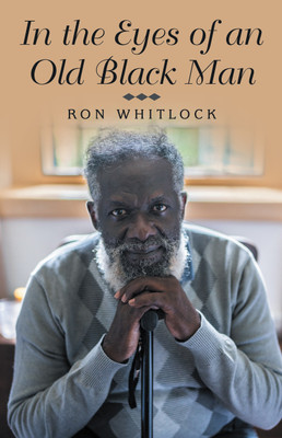 In the Eyes of an Old Black Man(English, Paperback, Whitlock Ron)