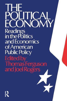 The Political Economy: Readings in the Politics and Economics of American Public Policy(English, Hardcover, Ferguson Thomas)