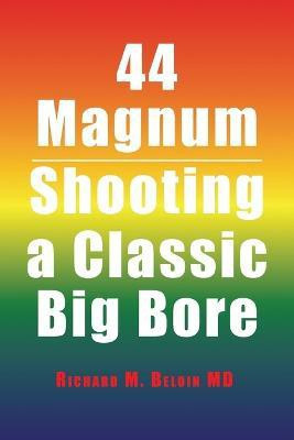 44 Magnum(English, Paperback, Beloin Richard M MD)