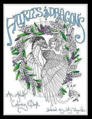 Fairies and Dragons: an Adult Coloring Book(English, Paperback, Reynolds Holly)