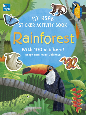 My RSPB Sticker Activity Book: Rainforest(English, Paperback, Coleman Stephanie Fizer)