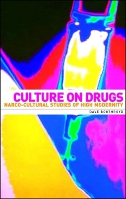 Culture on Drugs(English, Hardcover, Boothroyd Dave)