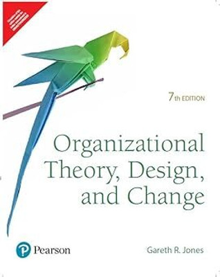 Organizational Theory, Design, And Change(Paperback, Gareth R. Jones)
