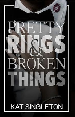 Pretty Rings and Broken Things(Paperback, Kat Singleton)