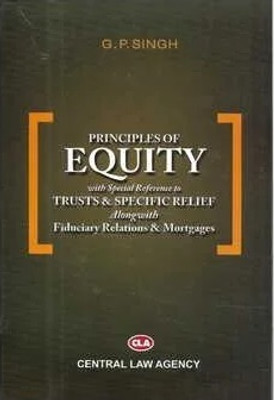Principles Of Equity Trust &Amp; Specific Relief(Paperback, G.P. Singh)