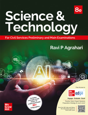 Science and Technology (English) by Ravi P Agrahari for UPSC CSE 2025 | 8th edition (latest) | Civil Services Exam - Prelims, Mains and Interview | State PSCs exams/ PCS exams | Exclusive access to McGraw Hill edge online platform: Practice tests, Solved PYQs of Prelims exam, Model questions and ans