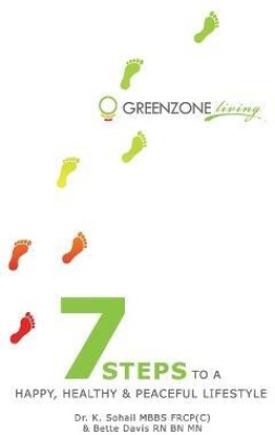 Greenzone Living - 7 steps to a Happy, Healthy and Peaceful Lifestyle(English, Paperback, Davis Bette Dr)