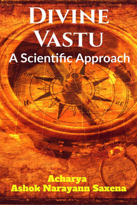 Divine Vastu(English, Paperback, Ashok Narayann Saxena)